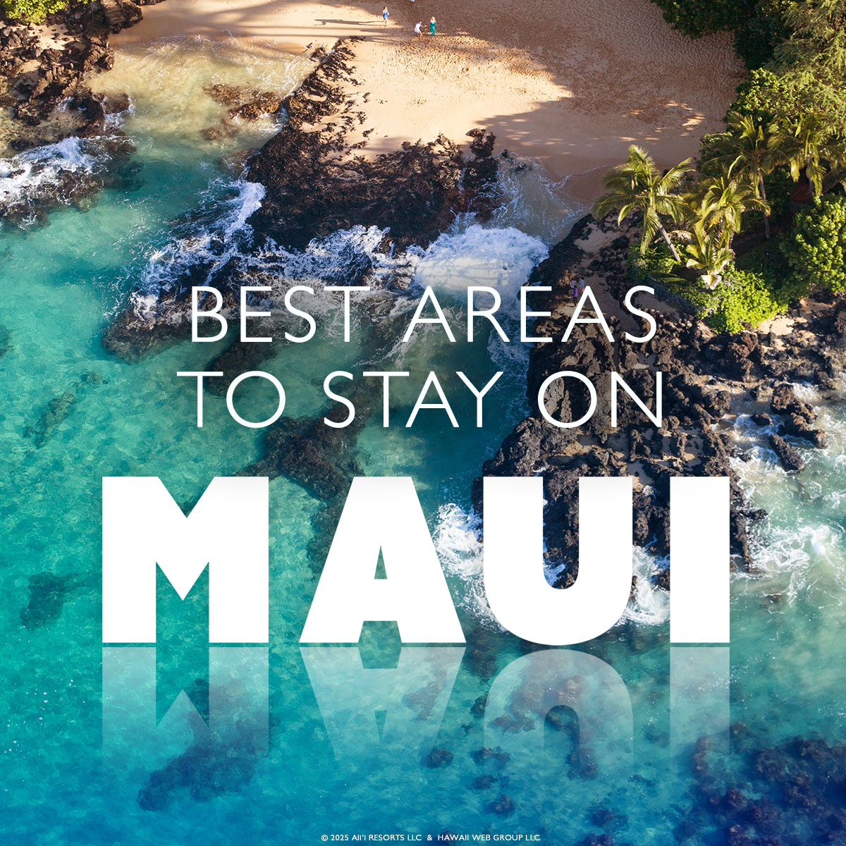 How to choose the best location to spend your Maui vacation