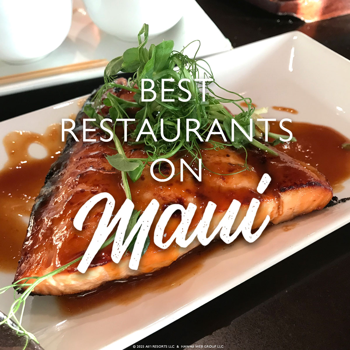 Looking for the Best Restaurants on Maui?