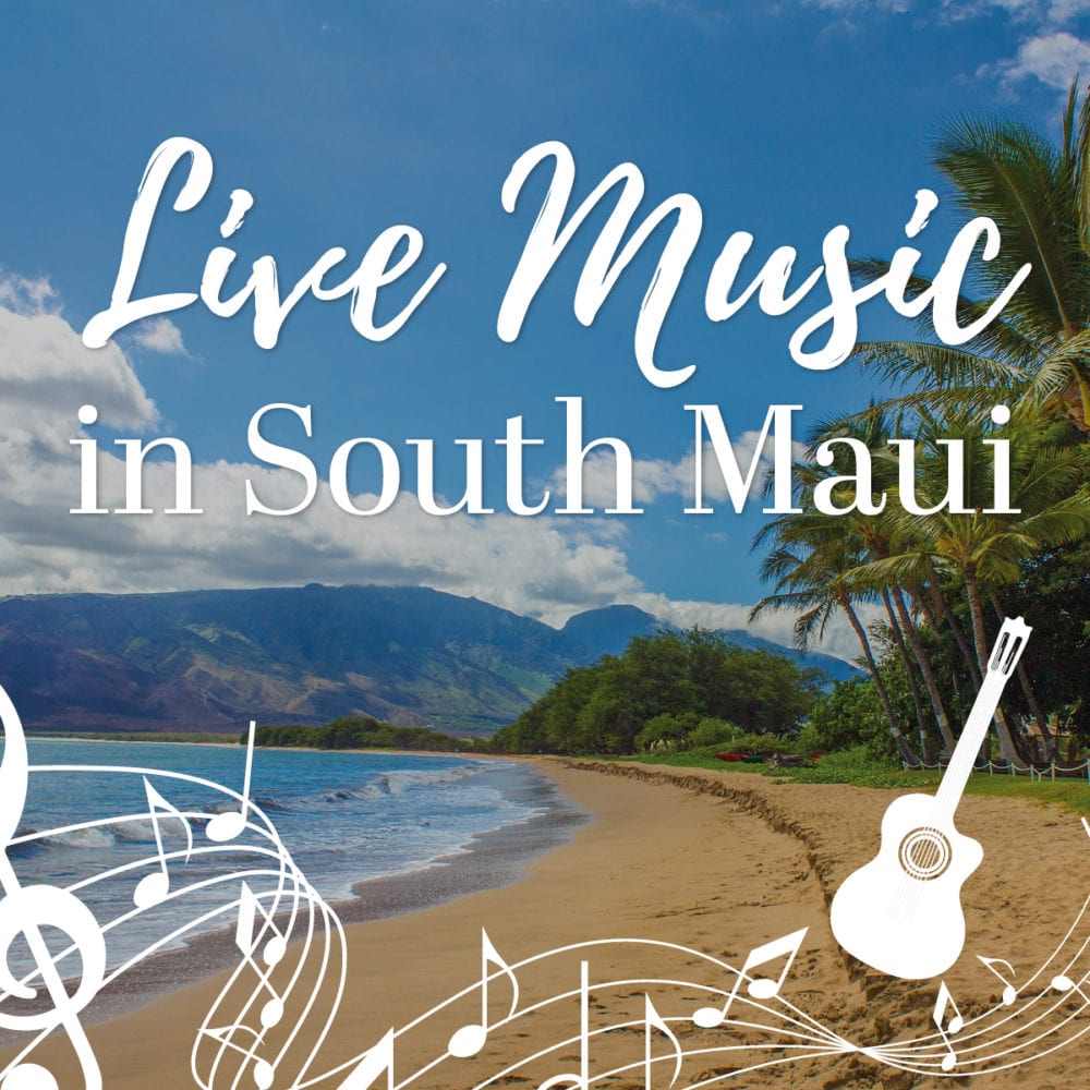 Where to Find Live Music in South Maui