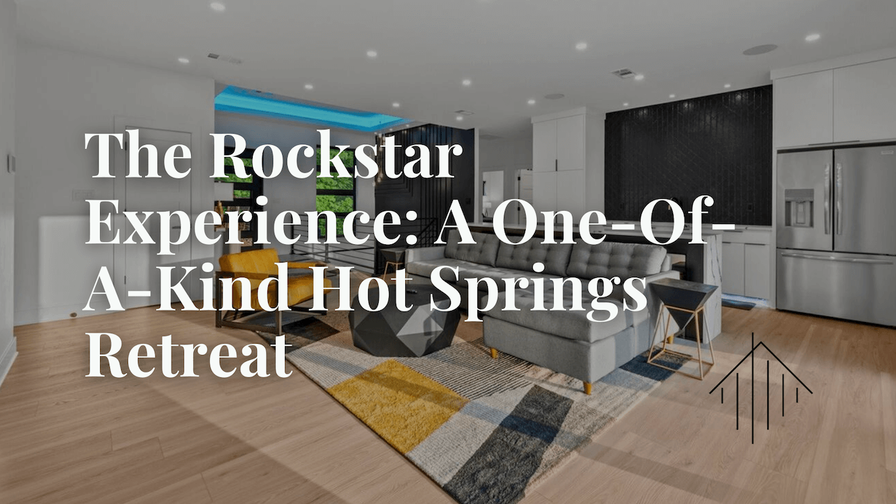 The Rockstar Experience: A One-Of-A-Kind Hot Springs Retreat