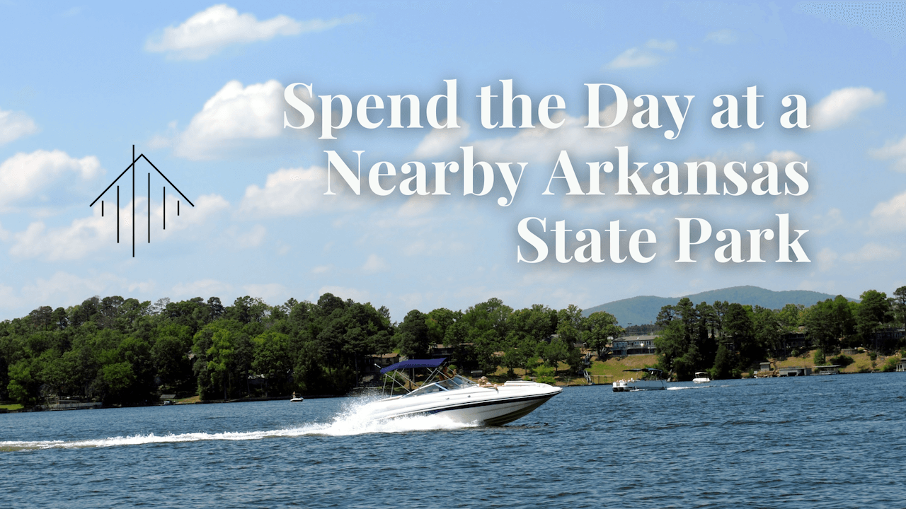 Discover the Natural Wonders of Hot Springs and Garland County: A Guide to Our Local Arkansas State Parks