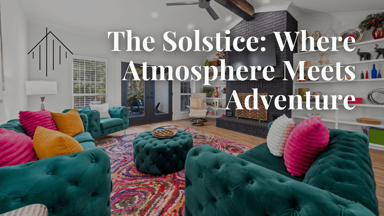 The Solstice: Where Atmosphere Meets Adventure