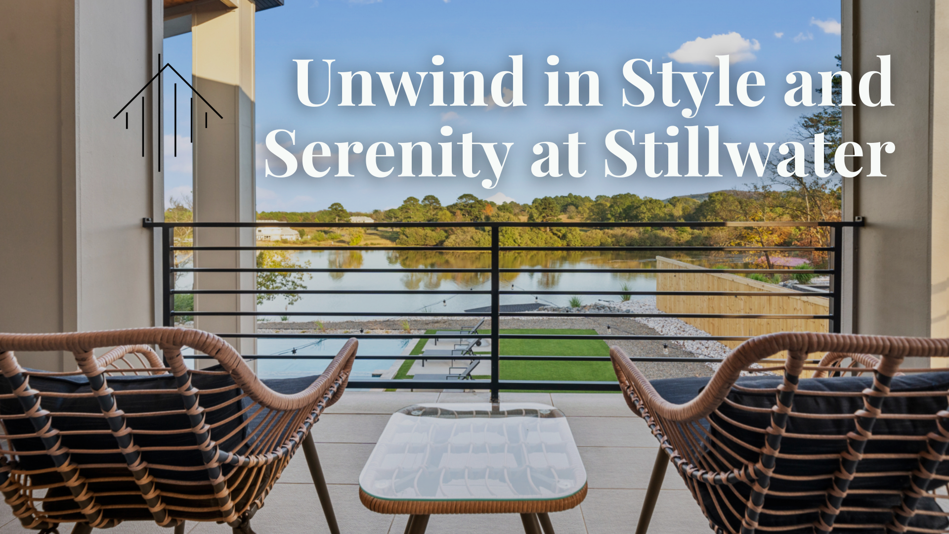 Unwind in Style and Serenity at Stillwater