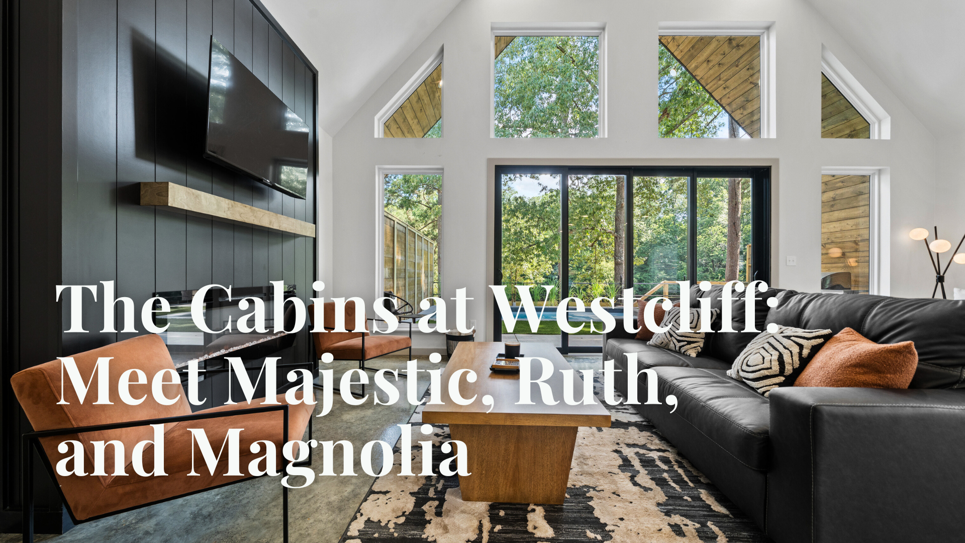 The Cabins at Westcliff: Meet Majestic, Ruth, and Magnolia