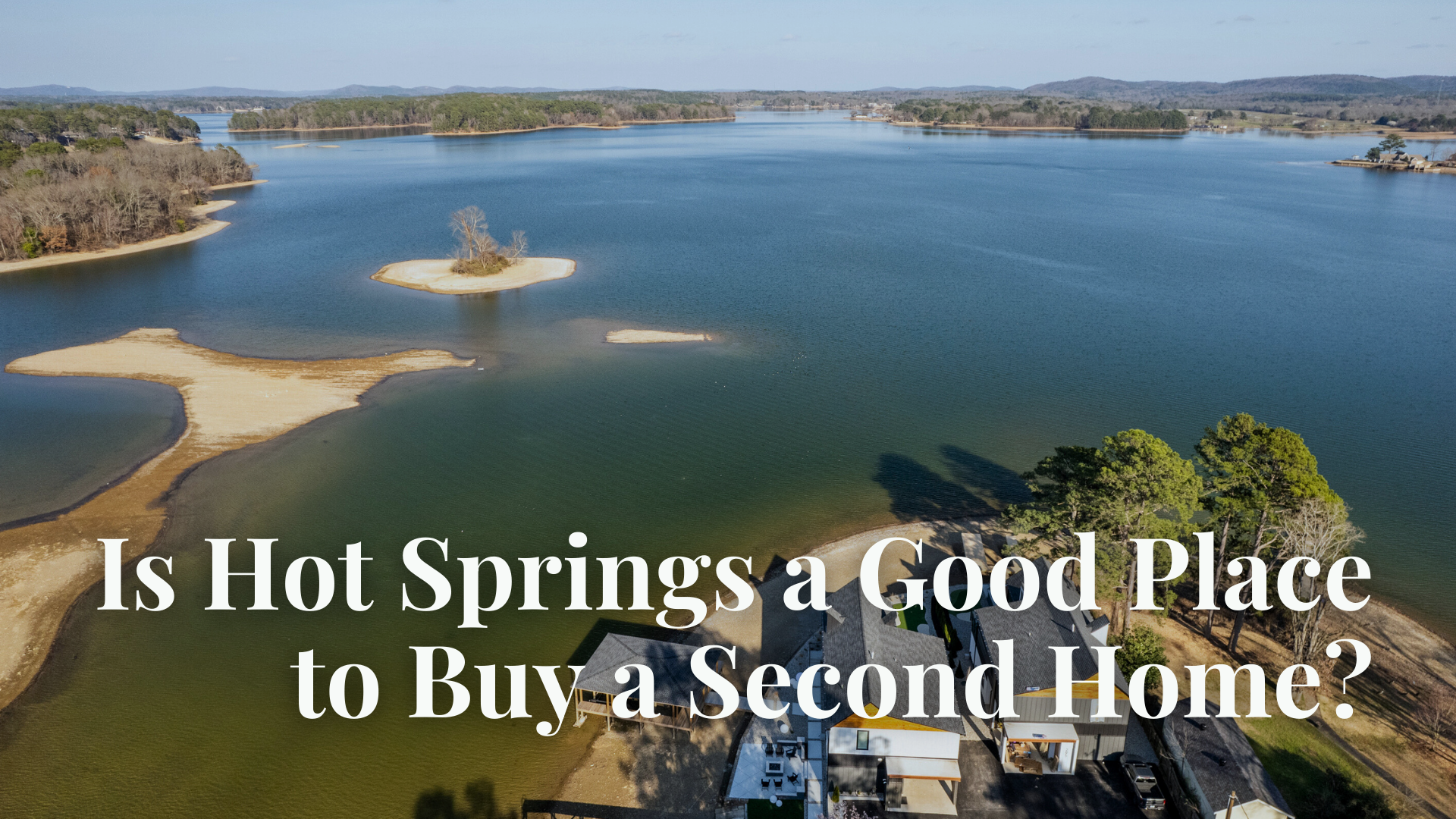 Is Hot Springs a Good Place to Buy a Second Home?